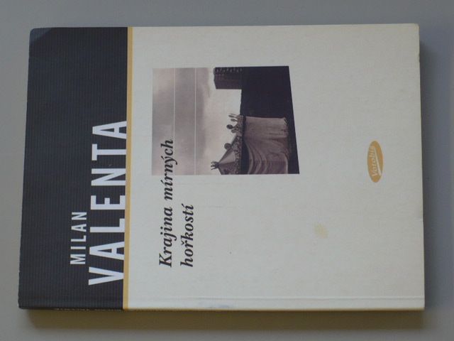 Valenta - Krajina mírných hořkostí (2003)