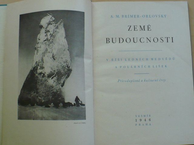 Brimer-Orlovský - Země budoucnosti (1946) V říši ledních medvědů a polárních lišek