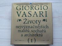Vasari - Životy nejvýznačnějších malířů, sochařů a architektů I. (1976)