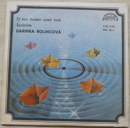 Darinka Rolincová – O tom budem píseň hrát / Spoločne (1985)