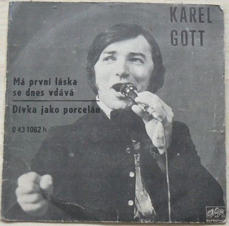 Karel Gott – Má první láska se dnes vdává / Dívka jako porcelán (1970)