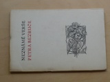 Neznámé verše Petra Bezruče (Olomouc 1957, 440 výtisků)