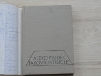 Alexej Pludek - Takových tisíc let (1988) podpis autora