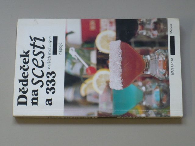 Crha - Dědeček na scestí a 333 dalších míchaných nápojů (1991)
