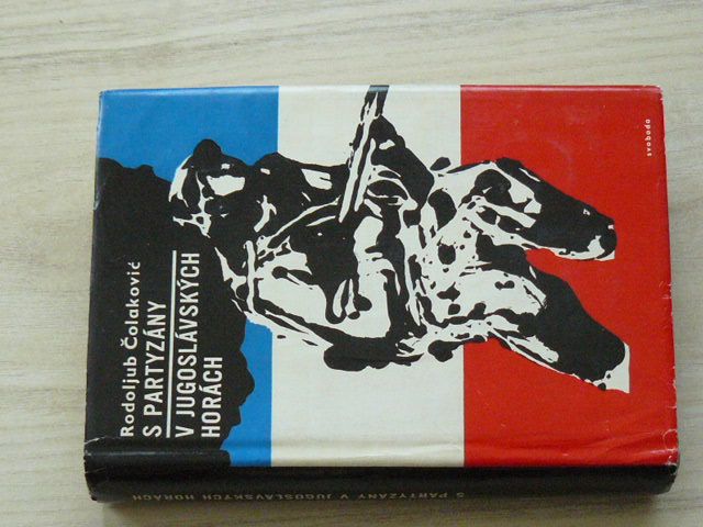 Rodoljub Čolakovič - S partyzány v jugoslávských horách (1966)