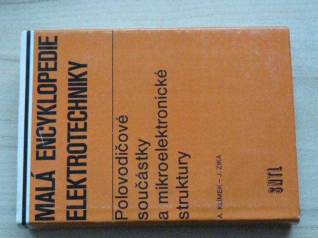Klímek, Zíka -Malá encyklopedie elektrotechniky-Polovodičové součástky a mikroelektronické struktury