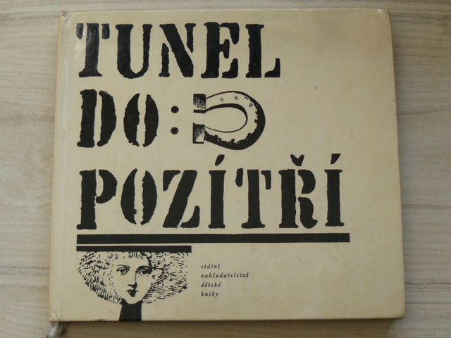 Tunel do pozítří (SNDK 1967)