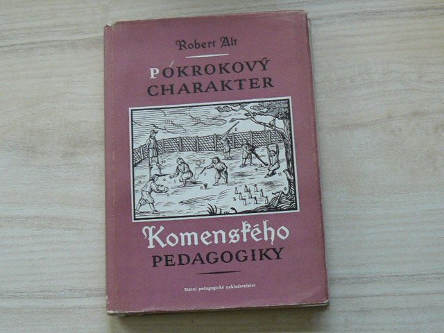 Alt - Pokrokový charakter Komenského pedagogiky (1955)