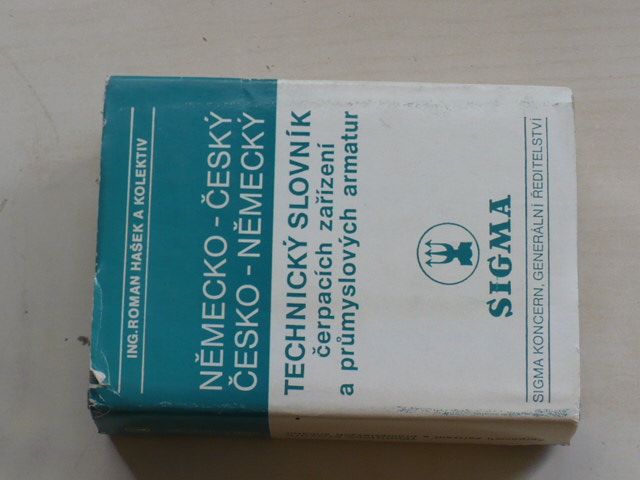Hašek - Německo-český a česko-německý technický slovník čerpacích zařízení a armatur - Sigma 1986