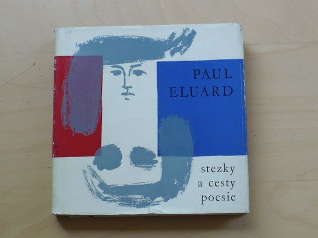 Paul Eluard - Stezky a cesty poezie (1961)