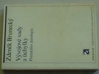 Brunecký - Vývojové vady a úchylky - Prenatální patologie (1972)