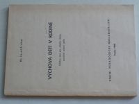 Prchal - Výchova dětí v rodině - Učební text pro střední školu sociálně právní péče (1968)