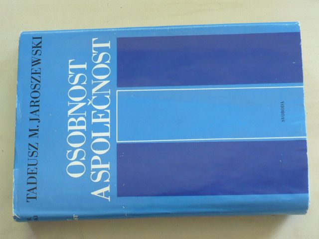 Jaroszewski - Osobnost a společnost - Problémy osobnosti v soudobé filosofické antropologii.. (1975)