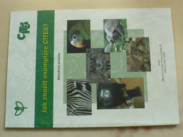 Jak značit exempláře CITES? (2006) metodická příručka