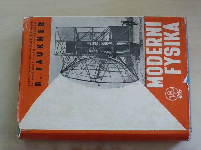 Faukner - Moderní fysika - Mechanika-vlnění-thermika-elektřina a magnetismus-atomistika (1947)
