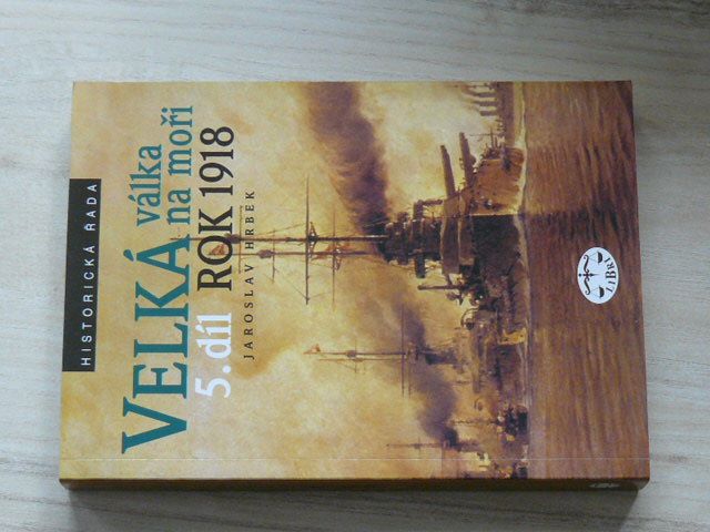 Hrbek - Velká válka na moři - 5. díl - Rok 1918 (2002)