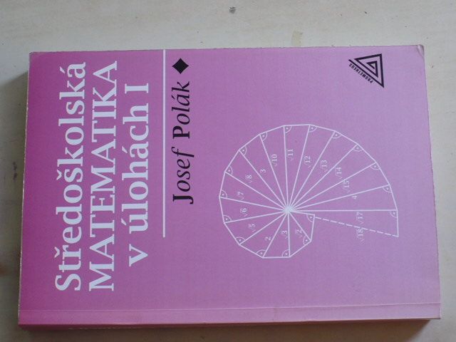 Polák - Středoškolská matematika v úlohách I. (1996)