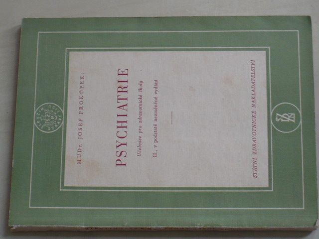 Prokůpek - Psychiatrie - Učebnice po zdravotnické školy (1959)