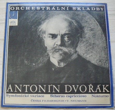 Dvořák - Česká filharmonie, Neumann – Symfonické variace / Scherzo Capriccioso / Nokturno (1972)