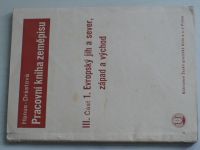 Hanus, Drástová - Pracovní kniha zeměpisu III., část 1. Evropský jih a sever, západ a východ (1947)
