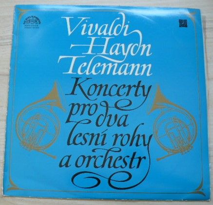 Vivaldi, Telemann, Haydn - Koncerty pro dva lesní rohy a orchestr (1972)