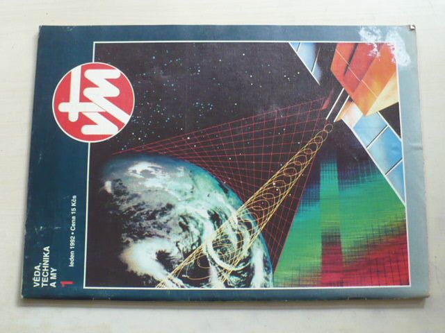 Věda, technika a my 1-12 (1992) ročník XLVI. (chybí číslo 5, 11 čísel)