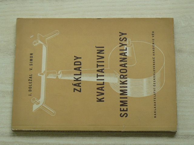 Doležal, Simon - Základy kvalitativní Semimikroanalysy (1953)