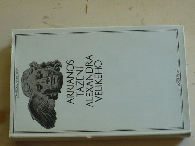 Antická knihovna sv. 14 - Arriános - Tažení Alexandra Velikého (1972)
