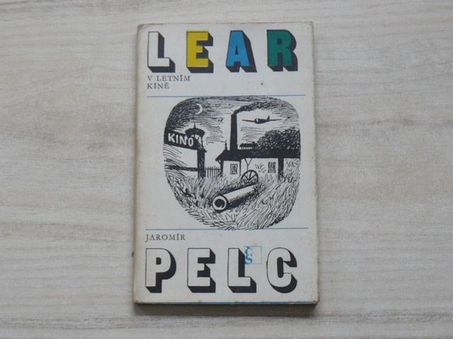 Jaromír Pelc - Lear v letním kině (1978) il. K. Lhoták