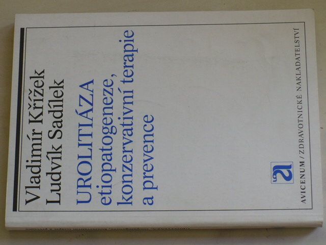 Křížek - Urolitiáza etiopatogeneze, konzervativní terapie a prevence (1990)