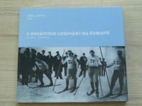Kintzl - O počátcích lyžování na Šumavě slovem i obrazem (2008)
