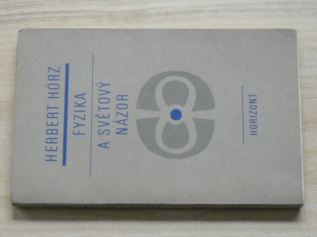 Herbert Hörz - Fyzika a světový názor (1973)