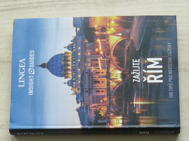 Lingea - Insight Guides - Zažijte Řím - 100 tipů pro nevšední zážitky (2017)
