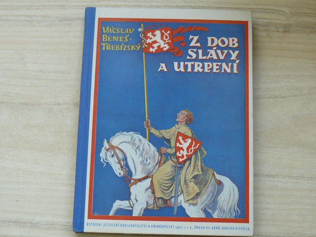 Třebízký - Z dob slávy a utrpení (1946)