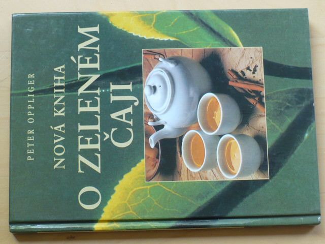 Oppliger - Nová kniha o zeleném čaji (2000)