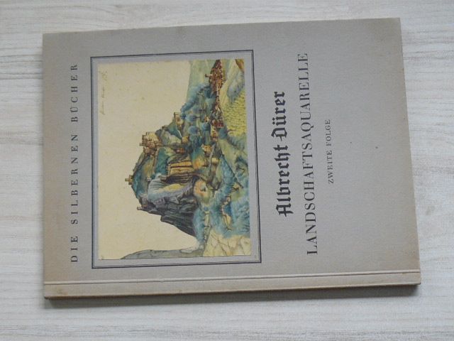 Die Silbernen Bücher - Albrecht Dürer - Landschaftsaquarelle - Zweite Folge (Klein Berlin 1939)