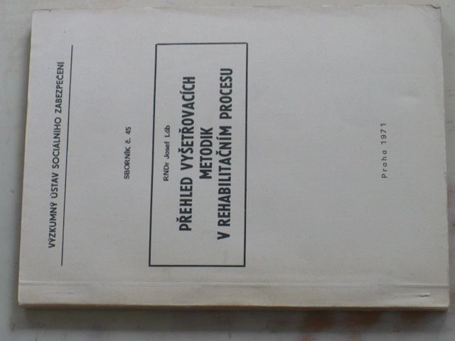 Láb - Přehled vyšetřovacích metodik v rehabilitačním procesu (1971)