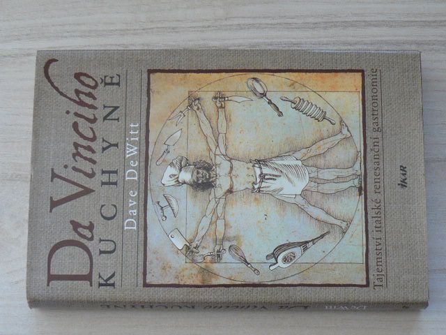 Dave de Witt - Da Vinciho kuchyně (2007) Tajemství italské renesanční gastronomie