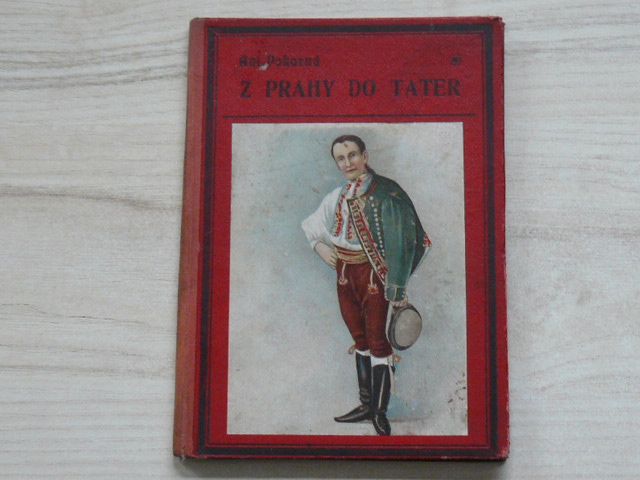 Antonie Pokorná - Z Prahy do Tater. (Storch 1903)