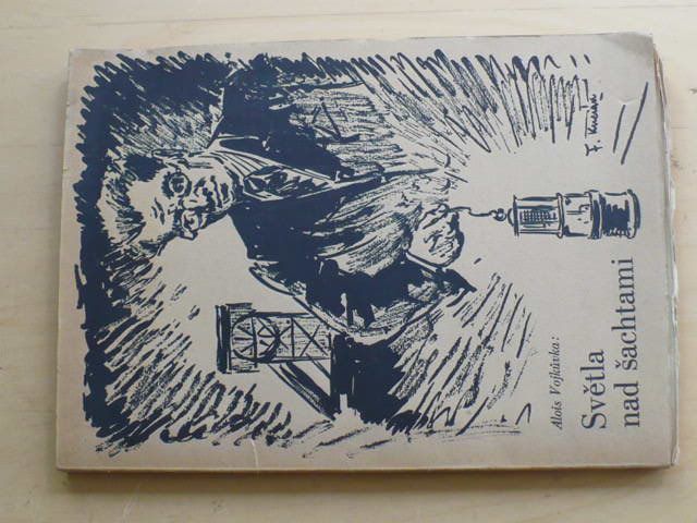 Vojkůvka - Světla nad šachtami (1944) román z hornického prostředí