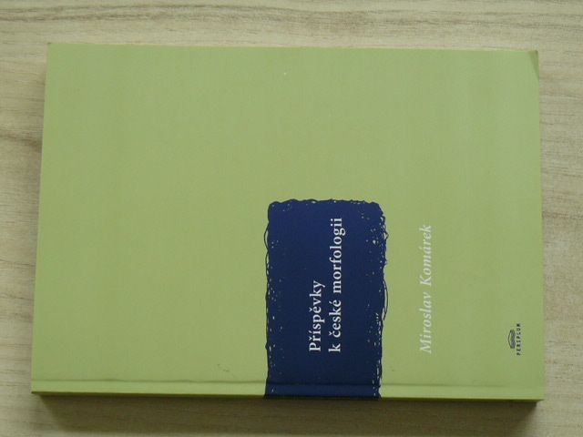 Komárek - Příspěvky k české morfologii (2006)
