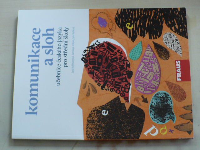 Komunikace a sloh - učebnice českého jazyka pro střední školy (2009)