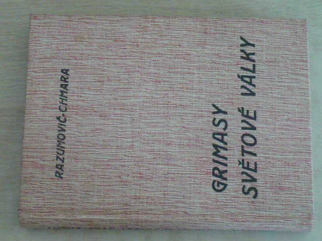 Razumovič-Chmara - Grimassy světové války, Bez masky (nedatováno) podpis autora (2 knihy)