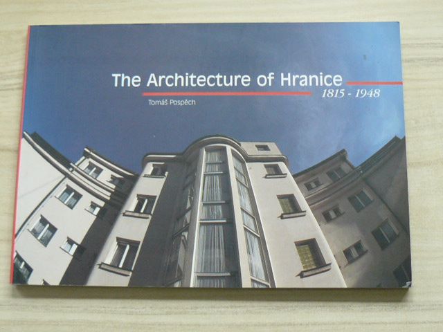 Pospěch - The Architecture of Hranice 1815 - 1948 (2001) anglicky, Architektura Hranice 1815-1948