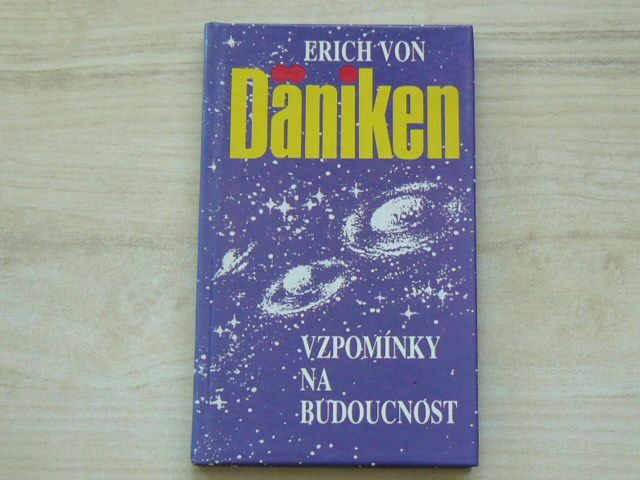 Erich von Daniken - Vzpomínky na budoucnost (1991)