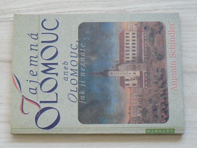 Schindler - Tajemná Olomouc aneb Olomouc, jak ji neznáte (1998)