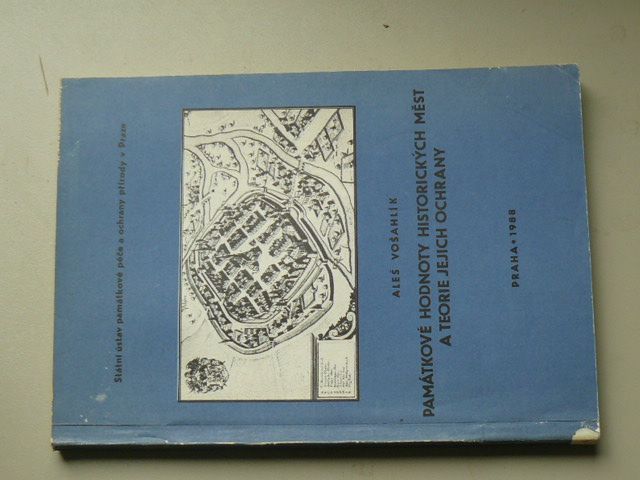 Vošahlík - Památkové hodnoty historických měst a teorie jejich ochrany (1988)
