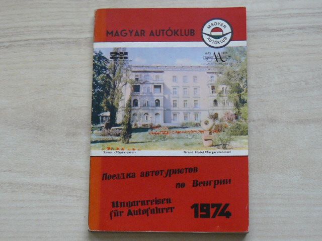 Magyar Autóklub 1974 - Maďarský autoprůvodce (rusky, německy)