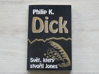 Dick - Svět, který stvořil Jones (2003)