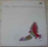 Martin Kratochvíl & Jazz Q ‎– Zvěsti (1979)